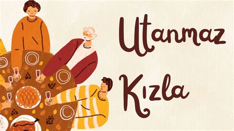 utanmazkızlat|Utanmaz Kızla in Turkish Culture